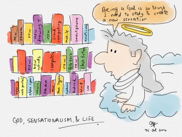 God, sensationalism, and life