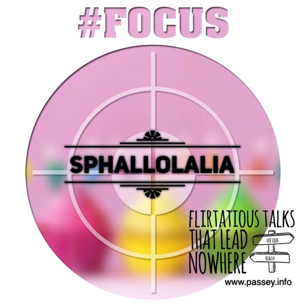 SPHALLOLALIA - flirtatious talks that lead nowhere