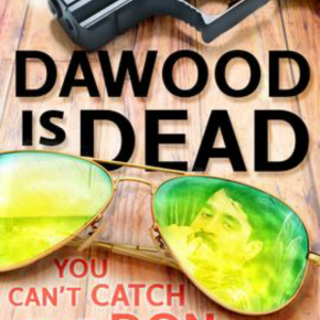 Dawood is dead. Really?