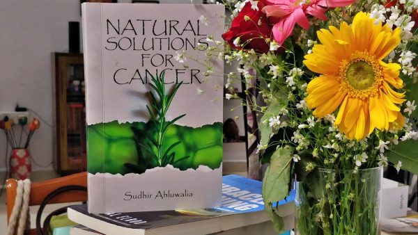 Natural solutions for cancer_Sudhir Ahluwalia.