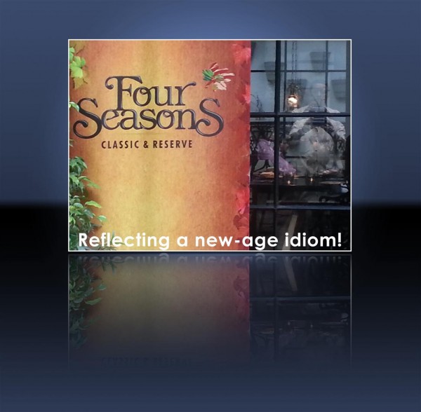 Four seasons - Reflecting a new age idiom!