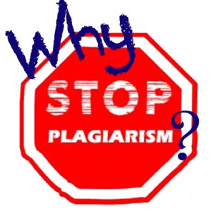 Why STOP plagiarism? It can actually give us a few more original creative thinkers...