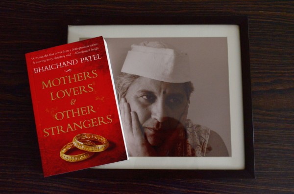 Mothers Lovers and other strangers - Bhaichand Patel