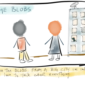 Blobs on my blog 001 – The toons who love to talk