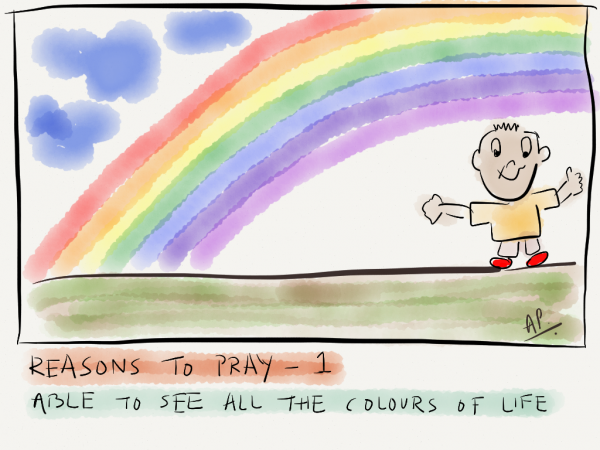 Reason to pray – 1. Able to see all the colours of life