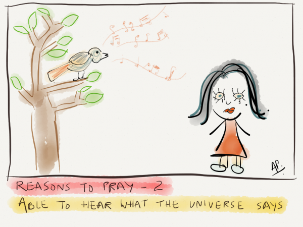 Reason to pray – 2. Able to hear what the universe says 