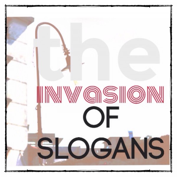 The invasion of slogans