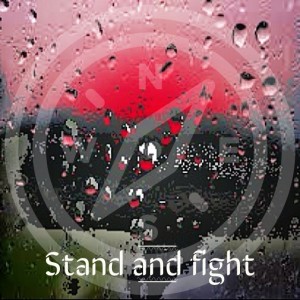 Stand and fight...