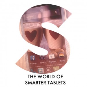 The world of smarter Tablets