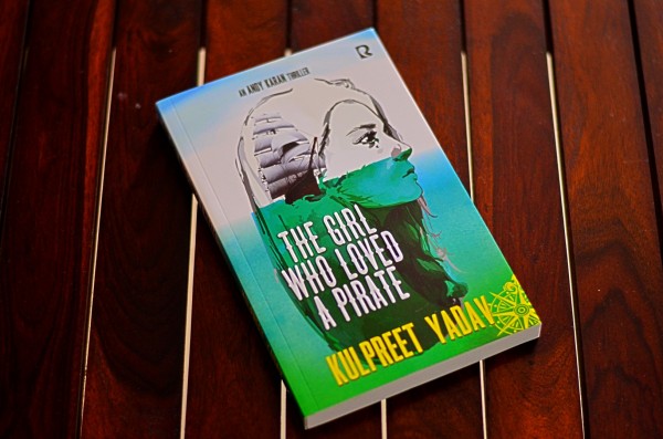 The girl who loved a pirate_Kulpreet Yadav_Rumour Books_ Andy Karan thriller 