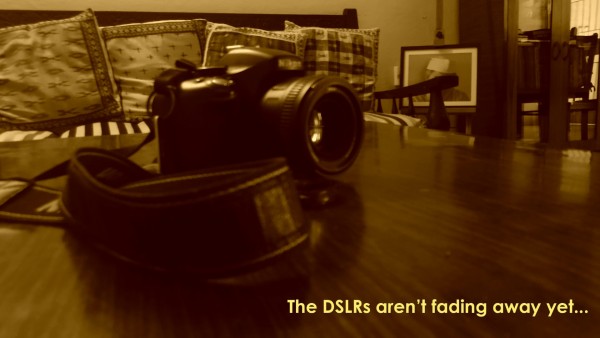 The DSLRs aren't fading away yet...