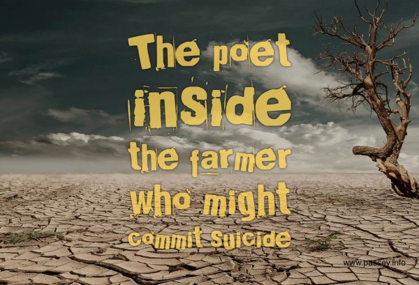 The poet inside the farmer who might commit suicide