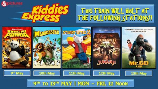 &pictures presents Kiddies Express from 9th May - 13th May daily at 12 noon