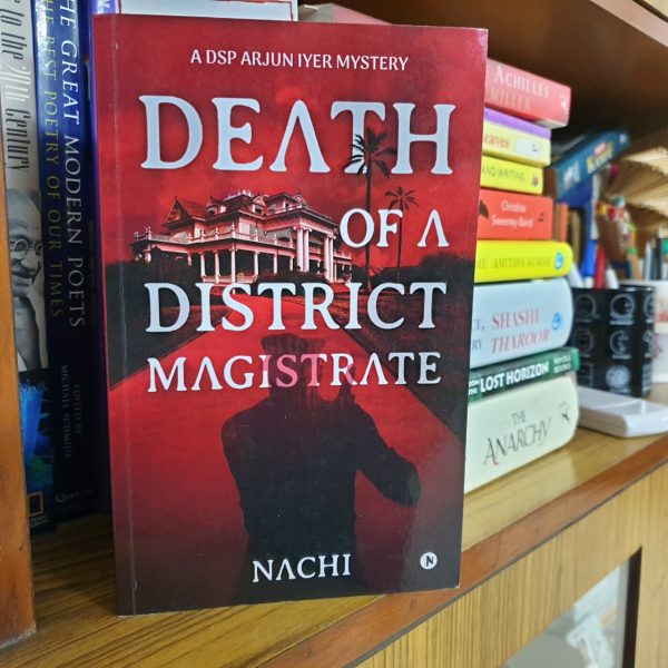 Book review - Death of a District Magistrate - Nachi - Notion Press